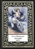 Мопассан, Ги де. Милый друг: Роман. Пер. А.Н. Чеботаревской. (обл. и ил. Бак, Фердинанд). Сер. Библиотека мировой литературы. Малая. СПб., СЗКЭОМопассан, Ги де. Милый друг. СПб., СЗКЭО; М. Оникс-Лит, 2019, 512 с, 2019, 512 с.