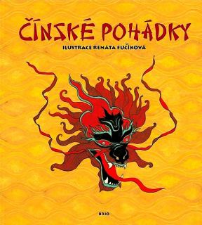 Čínské pohádky (il. Fučíková, Renata). Brio, 2007