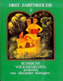 Drei Zarenreiche. Russische Volksmärchen. Gesmmet von Alexander Afanasjew (на нем. яз.) (il. Kurkin, A.M.). M., Raduga, 2014