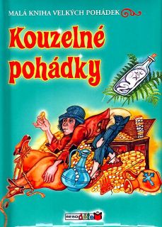 Hulpach, Vladimír. Kouzelné pohádky (il. Rob, Petr; Kudrnová, Milada; Řízek, Tomáš). Ser. Malá kniha velkých pohádek. Čestlice, Rebo, 2010