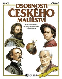 Čiháková-Noshiro, Vlasta. Osobnosti českého malířství (il. Zahradníček, Ondřej; Řízek, Tomáš). Havlíčkův Brod, Fragment, 1995